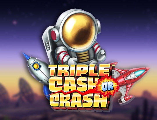 Triple Cash or Crash